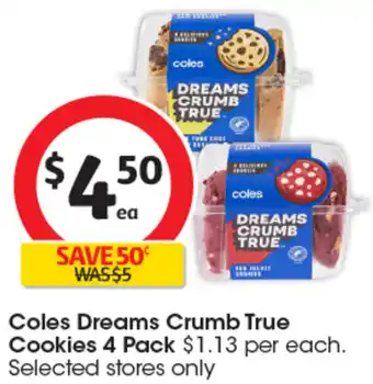 Coles Coles Dreams Crumb True Cookies 4 Pack offer