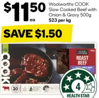 Woolworths Woolworths COOK Slow Cooked Beef with Onion & Gravy 500g offer