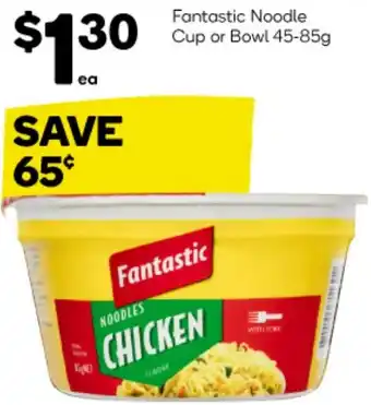 Woolworths Fantastic Noodle Cup or Bowl 45-85g offer