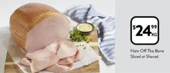 Foodworks Ham Off The Bone Sliced or Shaved offer