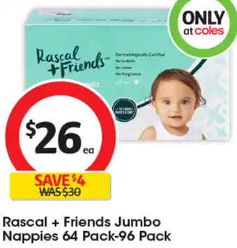 Coles Rascal + Friends Jumbo Nappies 64 Pack-96 Pack offer