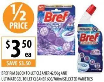 Supabarn BREF RIM BLOCK TOILET CLEANER 42/50g AND ULTIMATE GEL TOILET CLEANER 600/700ml offer