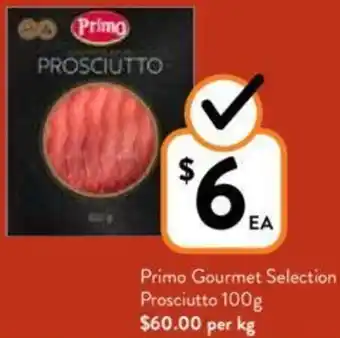 Foodworks Primo Gourmet Selection Prosciutto 100g offer