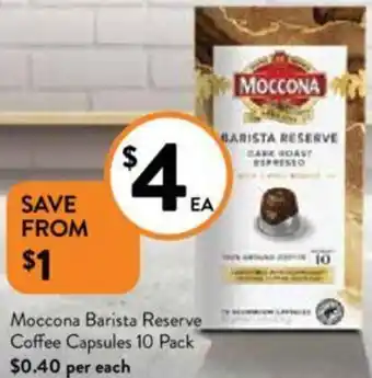 Foodworks Moccona Barista Reserve Coffee Capsules offer