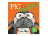 Pig the Monster - Aaron Blabey