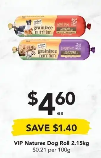 Drakes VIP Natures Dog Roll 2.15kg offer