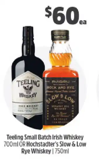 Teeling Small Batch Irish Whiskey 700ml or Hochstadter's Slow & Low Rye Whiskey 750ml