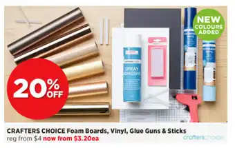 Spotlight Crafters Choice Foam Boards, Vinyl, Glue Guns & Sticks offer