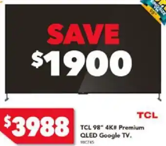 Harvey Norman TCL 98" 4K Premium QLED Google TV offer