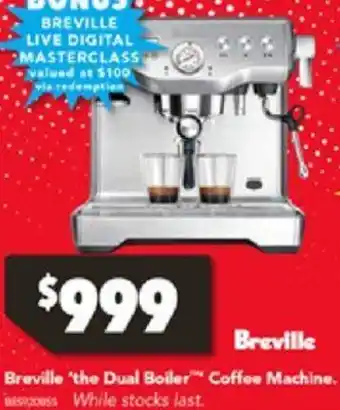 Harvey Norman Breville the Dual Boiler Coffee Machine offer