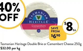 Foodworks Tasmanian Heritage Double Brie or Camembert Cheese 250g offer