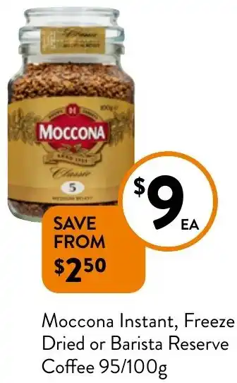 Foodworks Moccona Instant, Freeze Dried or Barista Reserve Coffee 95/100g offer