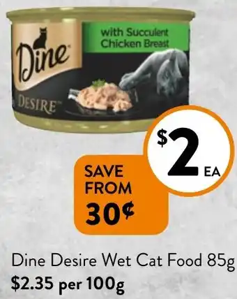Foodworks Dine Desire Wet Cat Food 85g offer