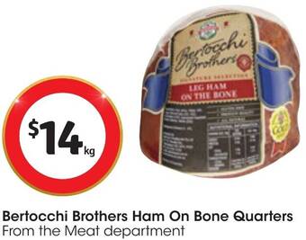 Coles Bertocchi Brothers Ham On Bone Quarters offer