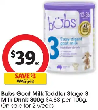 Coles Bubs Goat Milk Toddler Stage 3 Milk Drink 800g offer