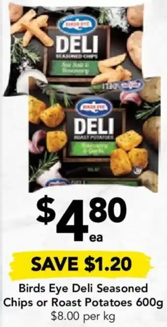 Drakes Birds Eye Deli Seasoned Chips or Roast Potatoes 600g offer