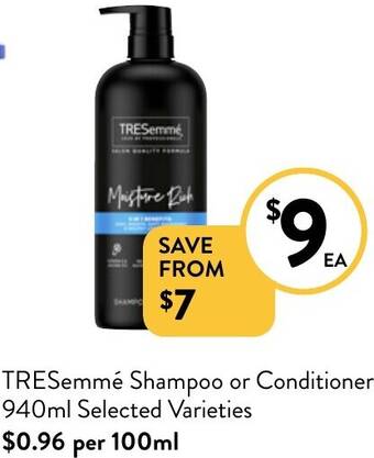 Foodworks TRESemmé Shampoo or Conditioner 940ml offer