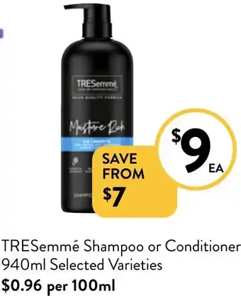 TRESemmé Shampoo or Conditioner 940ml