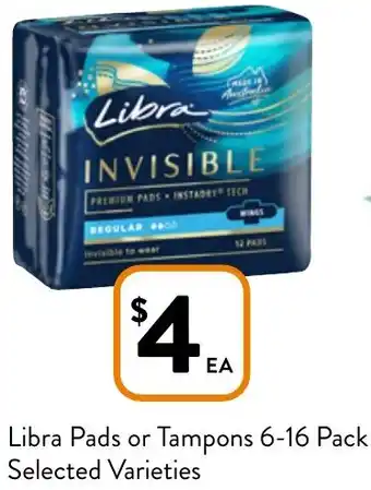 Foodworks Libra Pads or Tampons 6-16 Pack offer