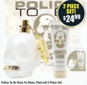 Chemist Warehouse Police To Be Born To Shine 75ml edt 2 Piece Set offer