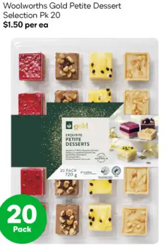 Woolworths Woolworths Gold Petite Dessert Selection Pk 20 offer
