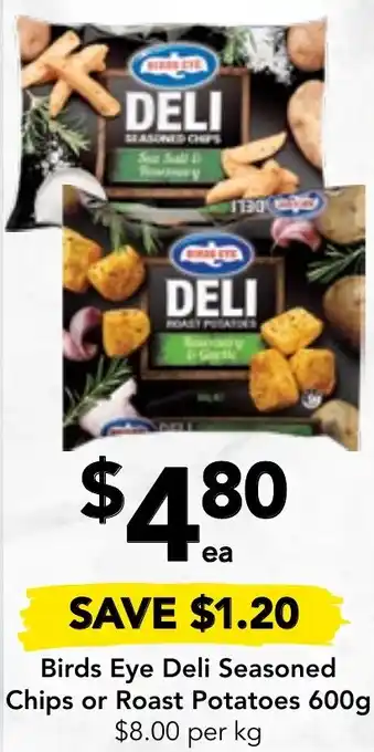 Drakes Birds Eye Deli Seasoned Chips or Roast Potatoes 600g offer