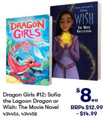BIG W Dragon Girls #12: Sofia the Lagoon Dragon or Wish: The Movie Novel offer