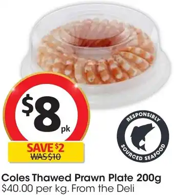 Coles Coles Thawed Prawn Plate 200g offer