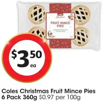Coles Coles Christmas Fruit Mince Pies 6 Pack 360g offer