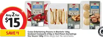 Coles Entertaining Prawns in Blankets 144g, Seafood Croissants 210g or Red Prawn Dumplings Soy Sauce 160g