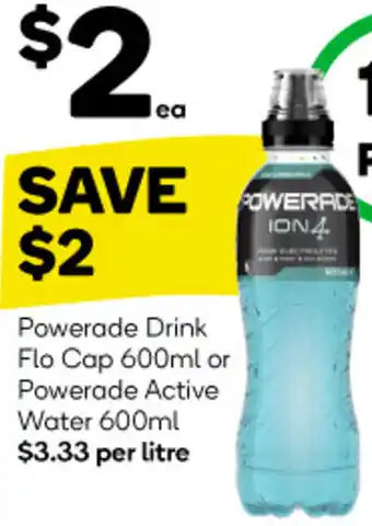 Woolworths Powerade Drink Flo Cap 600ml or Powerade Active Water 600ml offer