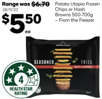 Woolworths Potato Utopia Frozen Chips or Hash Browns 500-700g offer