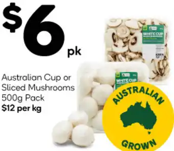 Woolworths Australian Cup or Sliced Mushrooms 500g Pack offer