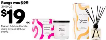 Maison & Muse Candle 350g or Reed Diffuser 140ml