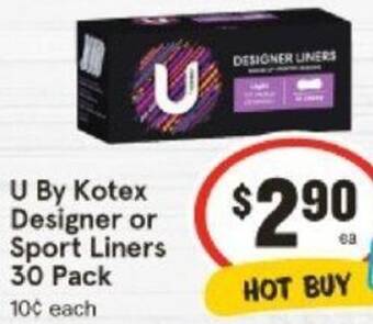 IGA U By Kotex Designer or Sport Liners 30 Pack offer