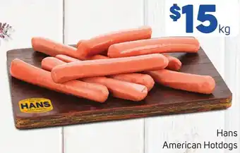 Foodland Hans American Hotdogs offer