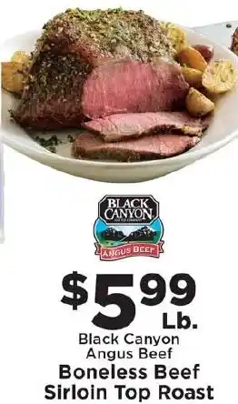 IGA Black Canyon Angus Beef Boneless Beef Sirloin Top Roast offer