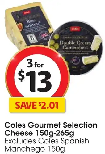 Coles Coles Gourmet Selection Cheese 150g-265g offer