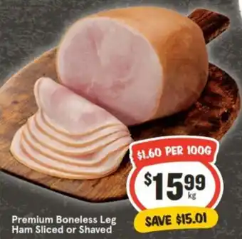 IGA Premium Boneless Leg Ham Sliced or Shaved offer