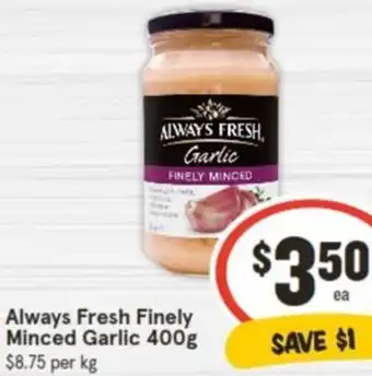 IGA Always Fresh Finely Minced Garlic 400g offer