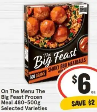 IGA On The Menu The Big Feast Frozen Meal 480-500g offer
