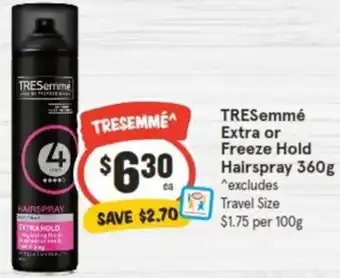 IGA TRESemmé Extra or Freeze Hold Hairspray 360g offer