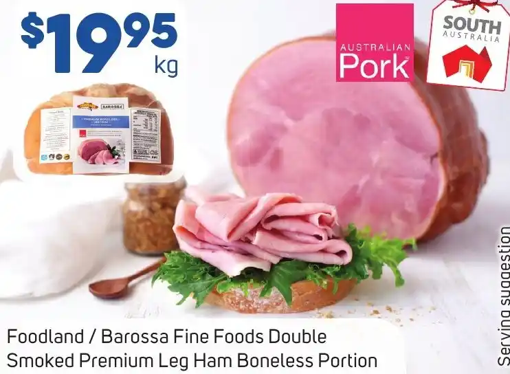 Foodland/Barossa Fine Foods Double Smoked Premium Leg Ham Boneless Portion offer at Foodland