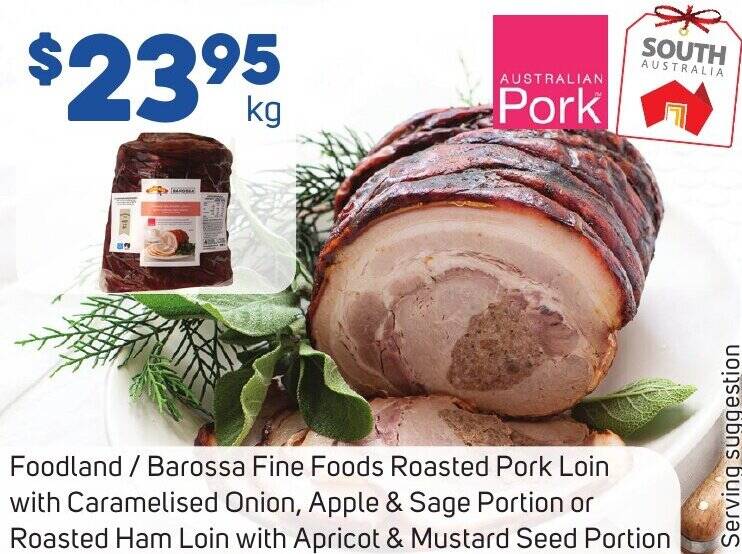 Foodland / Barossa Fine Foods Roasted Pork Loin with Caramelised Onion or Roasted Ham Loin with