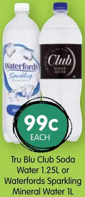 Tru Blu Club Soda Water 1.25L or Waterfords Sparkling Mineral Water 1L