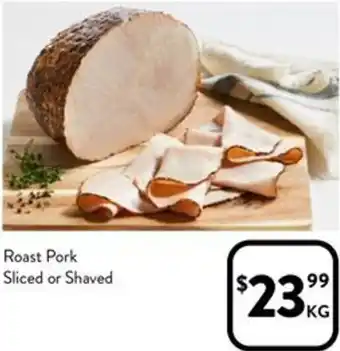 Foodworks Roast Pork Sliced or Shaved offer