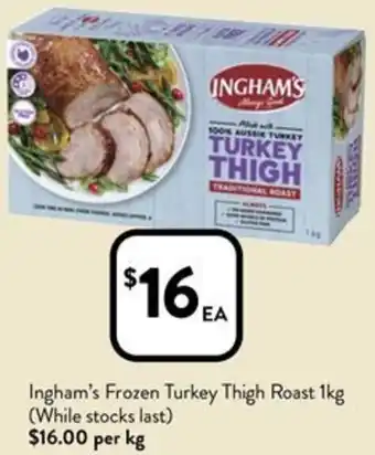 Foodworks Ingham's Frozen Turkey Thigh Roast 1kg offer