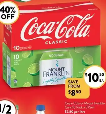 Foodworks Coca-Cola or Mount Franklin Cans 10 Pack x 375ml offer