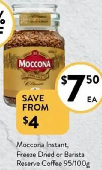 Foodworks Moccona Instant, Freeze Dried or Barista Reserve Coffee 95/100g offer