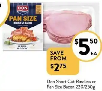 Foodworks Don Short Cut Rindless or Pan Size Bacon 220/250g offer